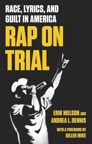 Seller image for Rap on Trial : Race, Lyrics, and Guilt in America for sale by GreatBookPrices