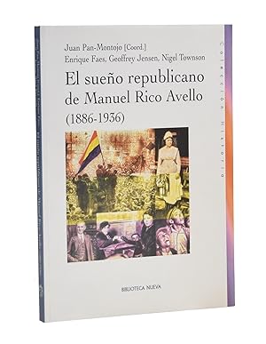 Imagen del vendedor de EL SUEO REPUBLICANO DE MANUEL RICO AVELLO (1886-1936) a la venta por Librera Monogatari