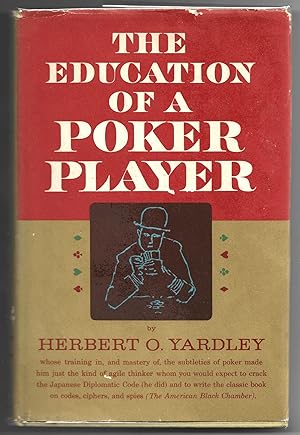 Seller image for The Education of a Poker Player; Including Where and How One Learns to Win for sale by Evening Star Books, ABAA/ILAB