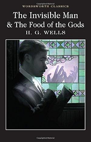 Bild des Verkufers fr The Invisible Man and The Food of the Gods (Wordsworth Classics) zum Verkauf von WeBuyBooks
