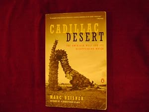 Image du vendeur pour Cadillac Desert. The American West and It's Disappearing Water. mis en vente par BookMine