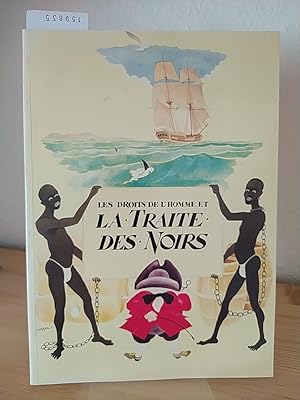 Seller image for Les droits de l'Homme et la traite des Noirs. [Comit de rdaction: Christian Mans, Paul Melebeck, Michle Pirot, Paul Thibaut]. for sale by Antiquariat Kretzer