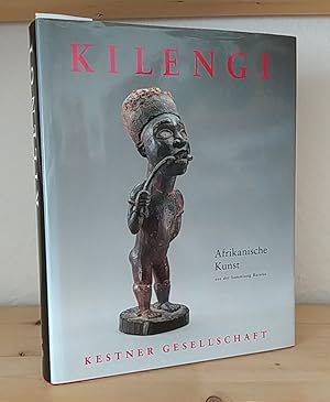Kilengi. Afrikanische Kunst aus der Sammlung Bareiss. [Von Christopher D. Roy]. Herausgegeben von...
