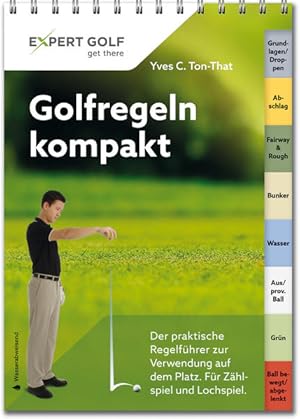 Immagine del venditore per Golfregeln kompakt 2016-2018: Der praktische Regelfhrer zur Verwendung auf dem Platz venduto da Studibuch