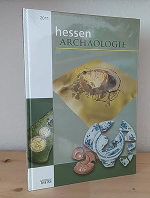 Hessen Archäologie 2011. Jahrbuch für Archäologie und Paläontologie in Hessen.