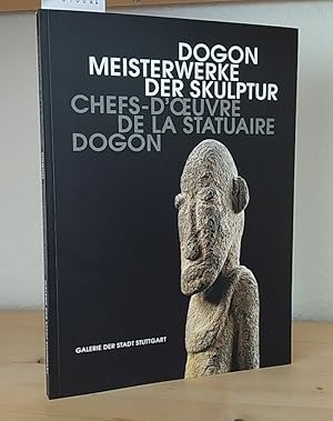 Dogon - Meisterwerke der Skulptur [26.4. - 2.8.1998] - Chefs - d'Å"uvre de la statuaire Dogon. [H...