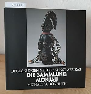 Begegnungen mit der Kunst Afrikas - Die Sammlung Monjau. [Von Michael Schönhuth]. (Städtische Mus...