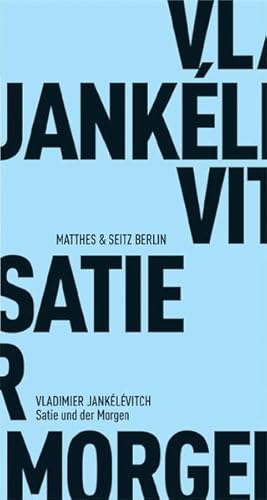 Bild des Verkufers fr Satie und der Morgen (Frhliche Wissenschaft) zum Verkauf von Studibuch