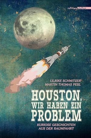 Bild des Verkufers fr Houston, wir haben ein Problem: Kuriose Geschichten aus der Raumfahrt zum Verkauf von Studibuch