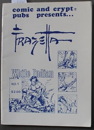 COMIC AND CRYPT PUBLICATION PRESENTS FRAZETTA - White Indian.- Volume 1 #7; November 1972 (limite...