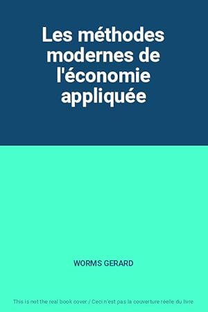 Image du vendeur pour Les mthodes modernes de l'conomie applique mis en vente par Ammareal