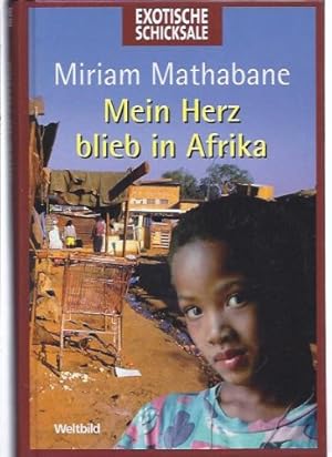 Seller image for Mein Herz blieb in Afrika Exotische Schicksale for sale by Gabis Bcherlager