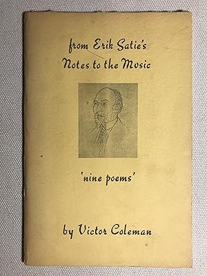 from Erik Saties Notes to the Music: nine poems