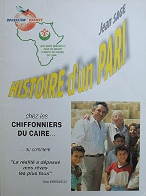 Imagen del vendedor de Histoire d'un pari : Chez les chiffonniers du Caire, ou comment la ralit a dpass mes rves les plus fous a la venta por Ammareal