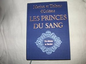 Immagine del venditore per Les princes du sang, un chteau en Bavire venduto da Ammareal