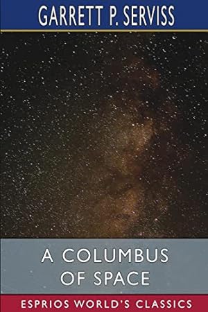Bild des Verkufers fr A Columbus of Space (Esprios Classics) zum Verkauf von WeBuyBooks