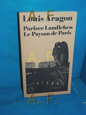 Bild des Verkufers fr Pariser Landleben = Le paysan de Paris. Dt. von Rudolf Wittkopf. Nachw. von Elisabeth Lenk / Reihe Passagen zum Verkauf von Antiquarische Fundgrube e.U.