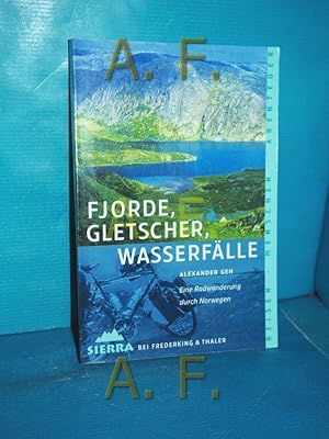 Bild des Verkufers fr Fjorde, Gletscher, Wasserflle : eine Radwanderung im Wechsel der Jahreszeiten. Reisen, Menschen, Abenteuer zum Verkauf von Antiquarische Fundgrube e.U.