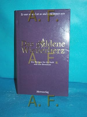 Seller image for Das goldene Wienerherz : ein Pldoyer fr die Stadt und ihre Bewohner for sale by Antiquarische Fundgrube e.U.