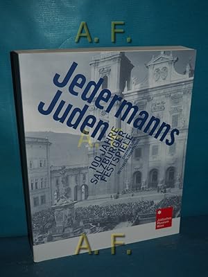 Immagine del venditore per Jedermanns Juden : 100 Jahre Salzburger Festspiele = Everyman's Jews : 100 years Salzburg Festival. herausgegeben von Marcus G. Patka und Sabine Fellner im Auftrag des Jdischen Museums Wien , Katalogredaktion: Agnes Meisinger , bersetzungen Deutsch-Englisch: Nick Somers venduto da Antiquarische Fundgrube e.U.