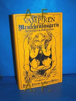 Seller image for Von denen Vampiren oder Menschensaugern : Dichtungen und Dokumente for sale by Antiquarische Fundgrube e.U.