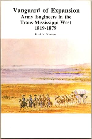 Seller image for Vanguard of Expansion: Army Engineers in the Trans-Mississippi West 1819-1879 for sale by Florida Mountain Book Co.