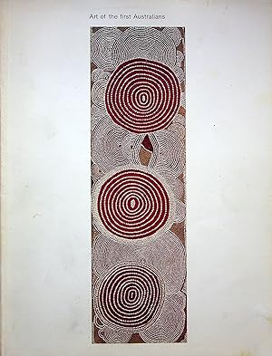 Seller image for Art of the First Australians: An Exhibition of Aboriginal Painting, Sculpture and Artefacts of the Past Two Hundred Years for sale by Adventures Underground