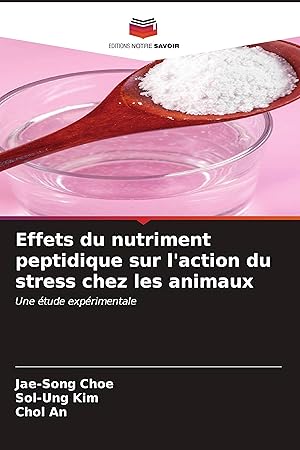 Bild des Verkufers fr Effets du nutriment peptidique sur l action du stress chez les animaux zum Verkauf von moluna