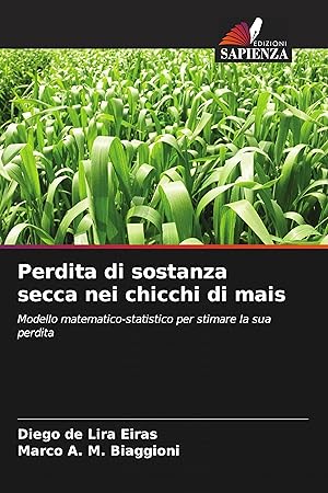 Bild des Verkufers fr Perdita di sostanza secca nei chicchi di mais zum Verkauf von moluna