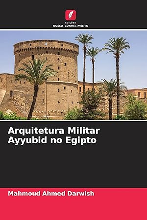 Bild des Verkufers fr Arquitetura Militar Ayyubid no Egipto zum Verkauf von moluna