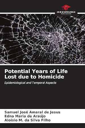 Bild des Verkufers fr Potential Years of Life Lost due to Homicide zum Verkauf von moluna