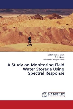 Seller image for A Study on Monitoring Field Water Storage Using Spectral Response for sale by moluna