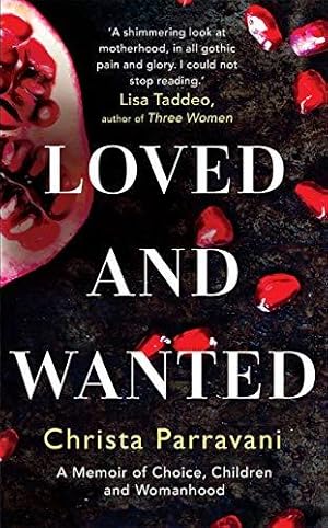 Bild des Verkufers fr Loved and Wanted: A Memoir of Choice, Children, and Womanhood zum Verkauf von WeBuyBooks