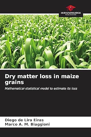 Bild des Verkufers fr Dry matter loss in maize grains zum Verkauf von moluna