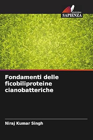 Bild des Verkufers fr Fondamenti delle ficobiliproteine cianobatteriche zum Verkauf von moluna