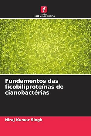 Bild des Verkufers fr Fundamentos das ficobiliprotenas de cianobactrias zum Verkauf von moluna