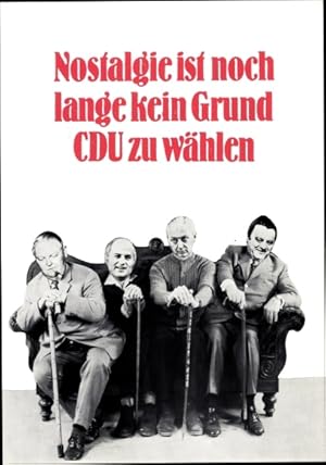 Künstler Ansichtskarte / Postkarte Staeck, Klaus, Satire, Nostalgie ist kein Grund CDU zu wählen,...