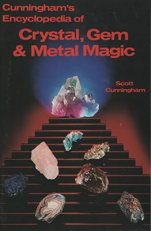 CUNNINGHAM'S ENCYCLOPEDIA OF CRYSTAL, GEM & METAL MAGIC