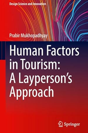 Bild des Verkufers fr Human Factors in Tourism: A Layperson's Approach zum Verkauf von AHA-BUCH GmbH