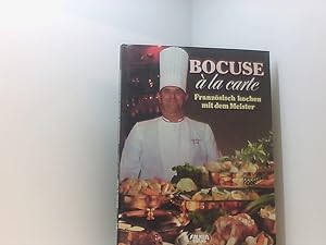 Bild des Verkäufers für Bocuse à la carte: Französisch kochen mit dem Meister franz. kochen mit d. Meister zum Verkauf von Book Broker