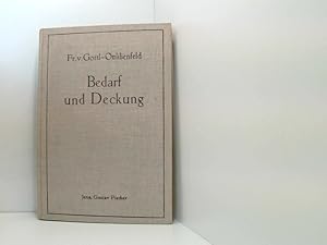 Bild des Verkufers fr Bedarf und Deckung. Ein Vorgriff in Theorie der Wirtschaft als Leben. zum Verkauf von Book Broker