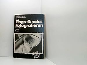 Seller image for Eingreifendes Fotografieren. Geschichte, Theorie, Projekte. Mit sehr zahlr. Abb. for sale by Book Broker