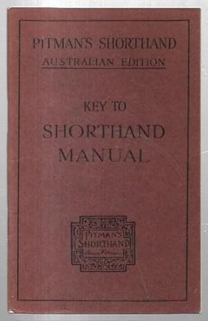 Seller image for Key to Pitman's Shorthand Manual Pitman's Shorthand. First Australian Edition. for sale by City Basement Books