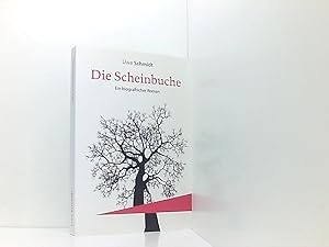 Image du vendeur pour Die Scheinbuche: Ein biografischer Roman ein biografischer Roman mis en vente par Book Broker