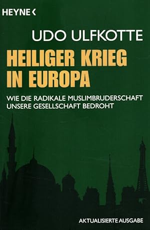 Bild des Verkufers fr Heiliger Krieg in Europa : wie die radikale Muslimbruderschaft unsere Gesellschaft bedroht. zum Verkauf von Versandantiquariat Nussbaum