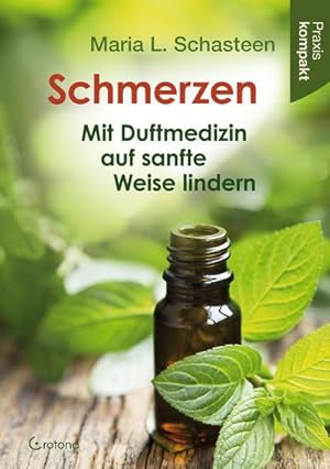 Bild des Verkufers fr Schmerzen - Mit Duftmedizin auf sanfte Weise lindern zum Verkauf von BuchWeltWeit Ludwig Meier e.K.