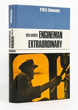 Bill Hoole. Engineman Extraordinary