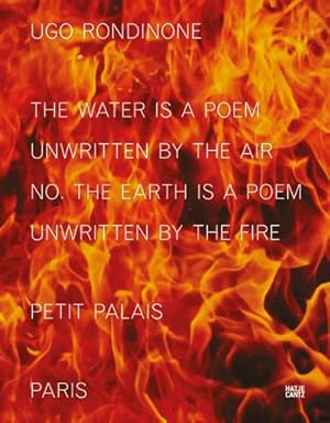 Bild des Verkufers fr Ugo Rondinone : the water is a poem unwritten by the air no. the earth is a poem unwritten by the fire zum Verkauf von AHA-BUCH GmbH