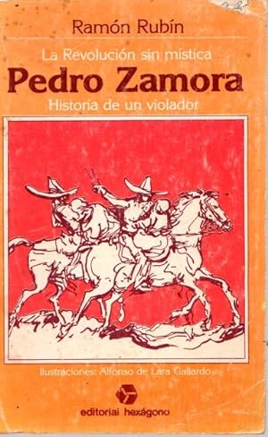Seller image for La revolucin sin mstica. Pedro Zamora, historia de un violador . for sale by Librera Astarloa