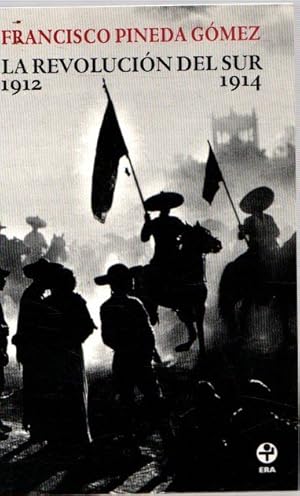 Bild des Verkufers fr La revolucin del sur 1912-1914 . zum Verkauf von Librera Astarloa